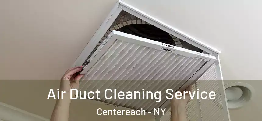  Air Duct Cleaning Service Centereach - NY