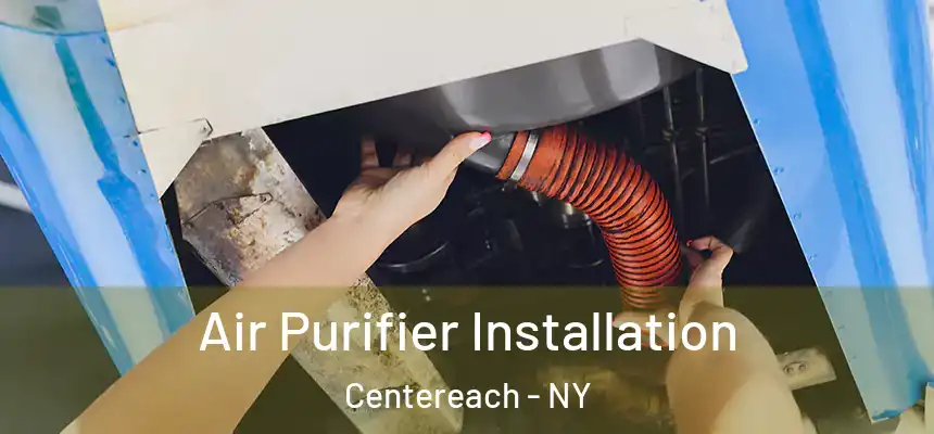  Air Purifier Installation Centereach - NY